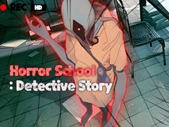                                                                     Horror School Detective Story ﺔﺒﻌﻟ