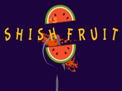                                                                     Shish Fruit ﺔﺒﻌﻟ