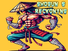                                                                     Shogun s Reckoning ﺔﺒﻌﻟ