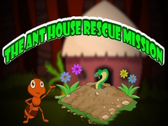                                                                     The Ant House Rescue Mission ﺔﺒﻌﻟ