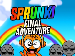                                                                     Sprunki Final Adventure ﺔﺒﻌﻟ
