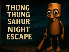                                                                     Thung Thung Sahur Night Escape ﺔﺒﻌﻟ
