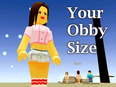                                                                     Your Obby Size ﺔﺒﻌﻟ