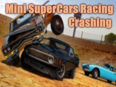                                                                     Mini SuperCars Racing Crashing ﺔﺒﻌﻟ