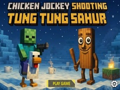                                                                     Chicken Jockey Shooting Tung Tung Sahur ﺔﺒﻌﻟ