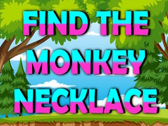                                                                     Find The Monkey Necklace ﺔﺒﻌﻟ