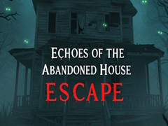                                                                     Echoes of the Abandoned House Escape ﺔﺒﻌﻟ