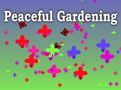                                                                    Peaceful Gardening ﺔﺒﻌﻟ