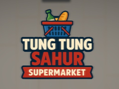                                                                     Tung Tung Sahur Supermarket ﺔﺒﻌﻟ
