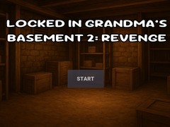                                                                     Locked In Grandma's Basement 2 ﺔﺒﻌﻟ
