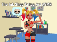                                                                     The Ink Shop Tattoo Art ASMR ﺔﺒﻌﻟ
