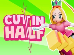                                                                     Cut In Half ﺔﺒﻌﻟ