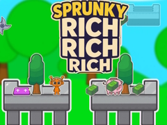                                                                     Sprunky Rich Rich Rich ﺔﺒﻌﻟ