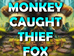                                                                     Monkey Caught Thief Fox ﺔﺒﻌﻟ