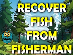                                                                     Recover Fish From Fisherman ﺔﺒﻌﻟ