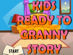                                                                     Kids Ready To Granny Story ﺔﺒﻌﻟ