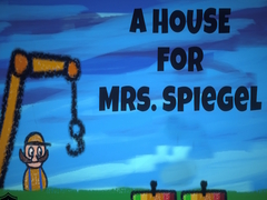                                                                     A House for Mrs. Spiegel ﺔﺒﻌﻟ