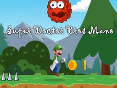                                                                     Super Doctor Bros Mano ﺔﺒﻌﻟ