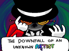                                                                     The Downfall of an Unknown Artist  ﺔﺒﻌﻟ