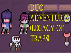                                                                     Duo Adventures (Legacy of Traps) ﺔﺒﻌﻟ