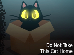                                                                     Do NOT Take This Cat Home ﺔﺒﻌﻟ