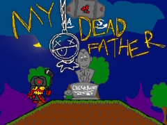                                                                     My Dead Father ﺔﺒﻌﻟ