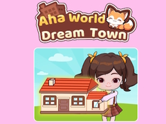                                                                     Aha World Dream Town ﺔﺒﻌﻟ