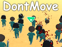                                                                     DontMove ﺔﺒﻌﻟ