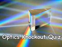                                                                     Optics Knockout Quiz ﺔﺒﻌﻟ