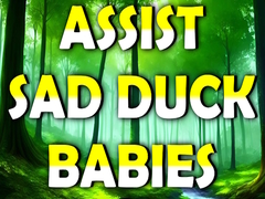                                                                     Assist Sad Duck Babies ﺔﺒﻌﻟ