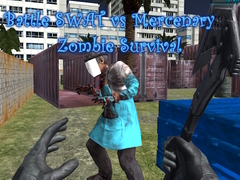                                                                     Battle SWAT vs Mercenary Zombie Survival ﺔﺒﻌﻟ