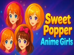                                                                     Sweet Popper Anime Girls ﺔﺒﻌﻟ