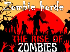                                                                     The Rise Of Zombies Zombie horde ﺔﺒﻌﻟ
