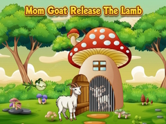                                                                     Mom Goat Release The Lamb ﺔﺒﻌﻟ