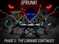                                                                     Sprunki Phase 3: The Carnage Continues ﺔﺒﻌﻟ