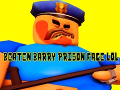                                                                     Beaten Barry Prison Face LOL ﺔﺒﻌﻟ