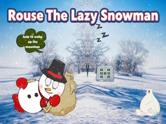                                                                     Rouse The Lazy Snowman ﺔﺒﻌﻟ