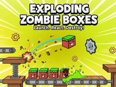                                                                     Exploding Zombie Boxes ﺔﺒﻌﻟ