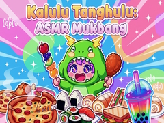                                                                     Kalulu Tanghulu: ASMR Mukbang ﺔﺒﻌﻟ