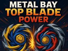                                                                     Metal Bay Top Blade Power ﺔﺒﻌﻟ