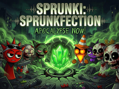                                                                     Sprunki: Sprunkfection Apocalypse Now! ﺔﺒﻌﻟ