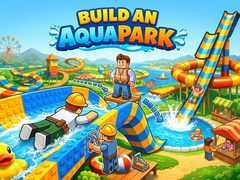                                                                     Build an Aquapark ﺔﺒﻌﻟ