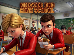                                                                     Cheater Bob High School  ﺔﺒﻌﻟ