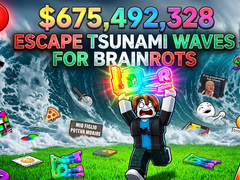                                                                     Escape Tsunami Waves for Brainrots ﺔﺒﻌﻟ
