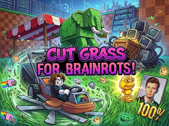                                                                     Cut Grass for Brainrots ﺔﺒﻌﻟ