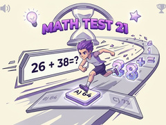                                                                     Math Test 21 ﺔﺒﻌﻟ