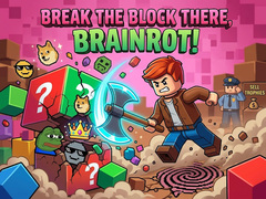                                                                     Break the block there, Brainrot! ﺔﺒﻌﻟ