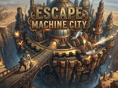                                                                     Escape Machine City ﺔﺒﻌﻟ