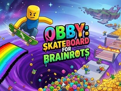                                                                     Obby: Skateboard for Brainrots ﺔﺒﻌﻟ