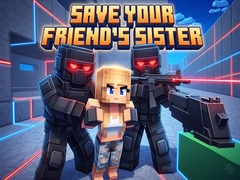                                                                     Save Your Friend's Sister ﺔﺒﻌﻟ